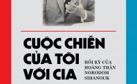 Cuộc chiến của tôi với CIA: Hồi ký của Hoàng thân Norodom Sihanouk